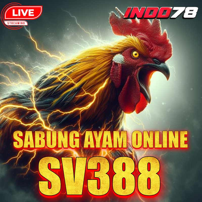 INDO78 # DAFTAR BANDAR AGEN SABUNG AYAM ONLINE SV388 RESMI LIVE 24 JAM
